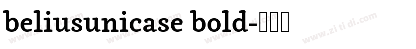 beliusunicase bold字体转换